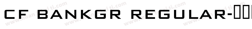 Cf BankGr Regular字体转换